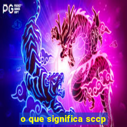 o que significa sccp